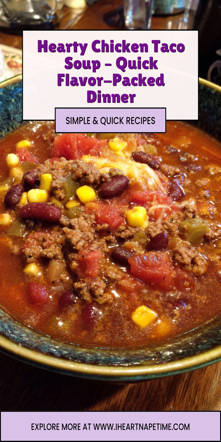 Hearty Chicken Taco Soup – Quick Flavor-Packed Dinner served warm with cozy spices
