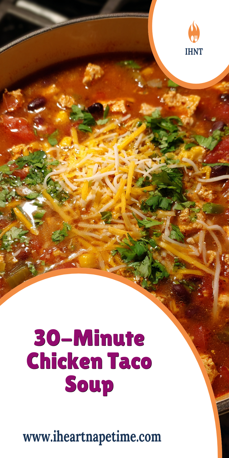 30-Minute Chicken Taco Soup Recipe | Easy Weeknight Dinner Idea served warm with cozy spices