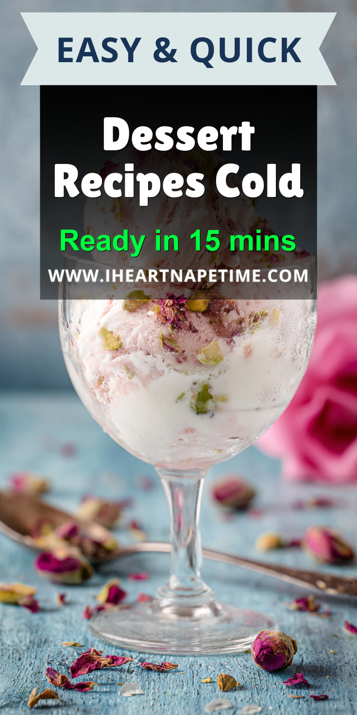 Dessert Recipes Cold served warm with cozy spices