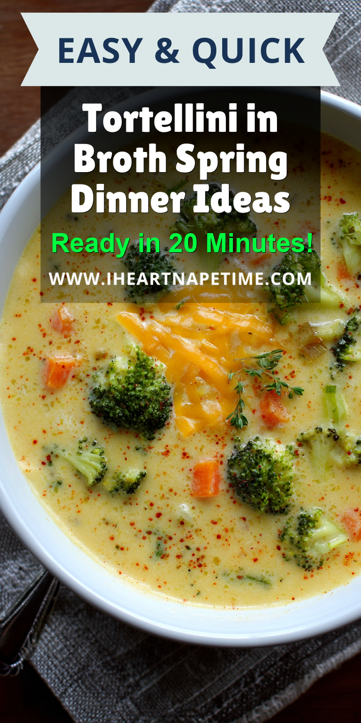 Tortellini in Broth Spring Dinner Ideas served warm with cozy spices